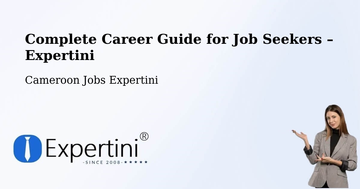 Career Guide for Job Seekers – Saa - Saa, Cameroon Jobs Expertini
