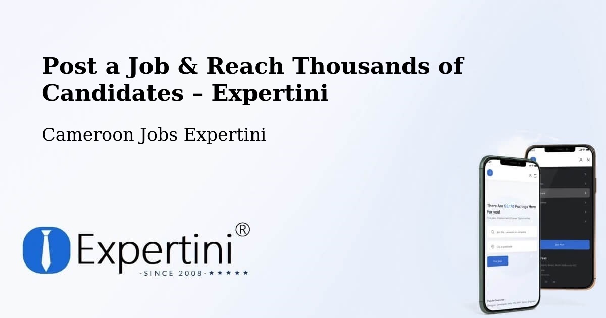 Post a Job in Saa – Hire the Right Talent - Saa, Cameroon Jobs Expertini