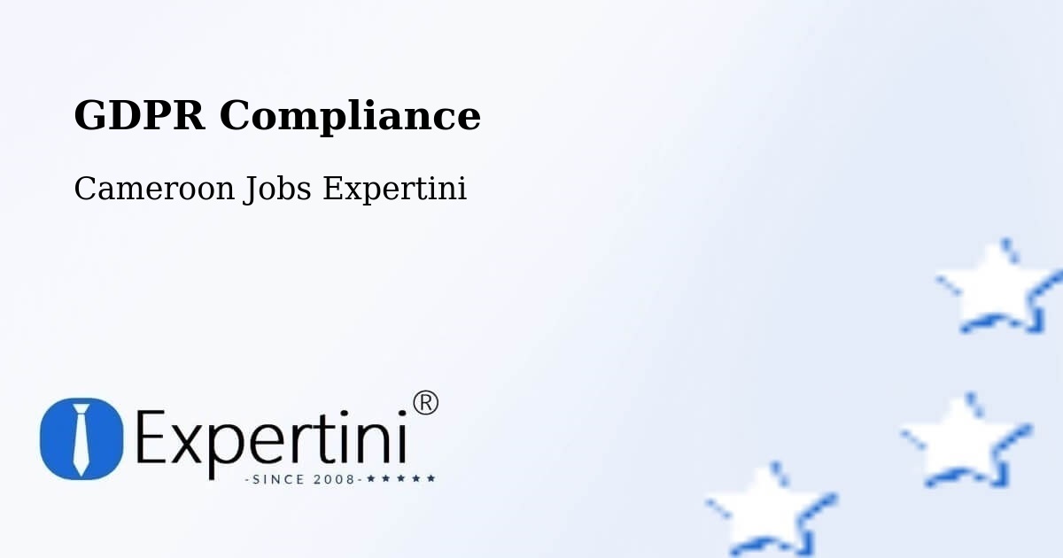 EU GDPR Compliance Statement – Saa - Cameroon Jobs Expertini