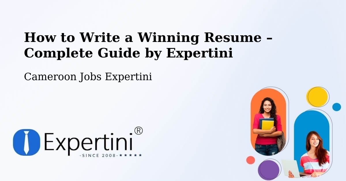 Resume Writing Guide for Job Seekers – Saa - Saa, Cameroon Jobs Expertini